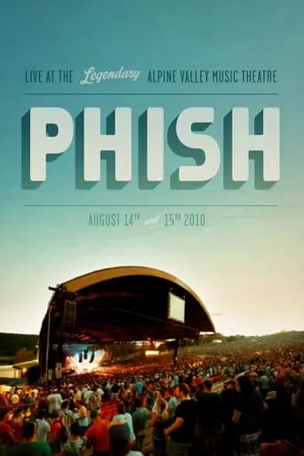 Phish: Alpine Valley movie poster - Rated 6.8/10
