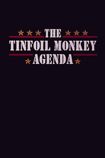 The Tinfoil Monkey Agenda movie poster - Rated 2/10