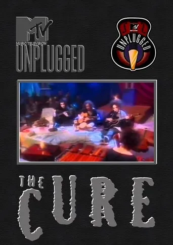 The Cure: MTV Unplugged movie poster - Rated 7/10