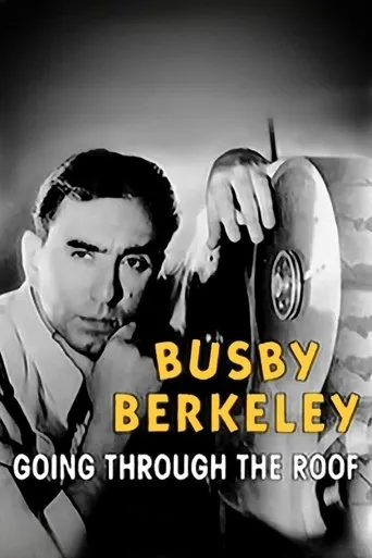 Busby Berkeley: Going Through the Roof movie poster - Entertainment content