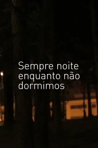 Sempre Noite enquanto não Dormimos movie poster - Entertainment content