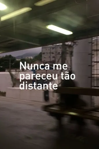 Nunca me pareceu tão distante movie poster - Entertainment content
