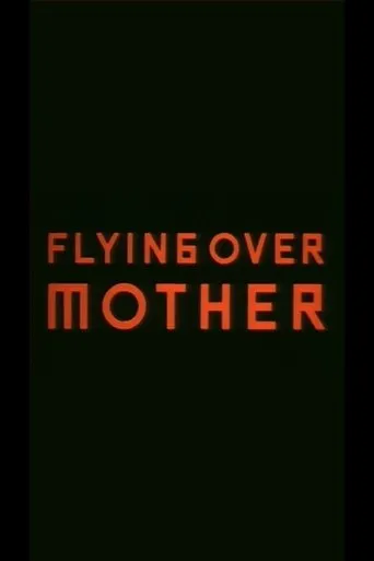 Flying Over Mother movie poster - Entertainment content