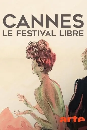 Cannes, le festival libre movie poster - Rated 7.9/10