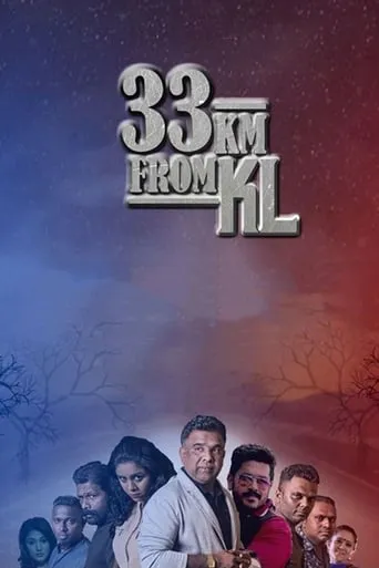 33km From KL movie poster - Rated 8/10