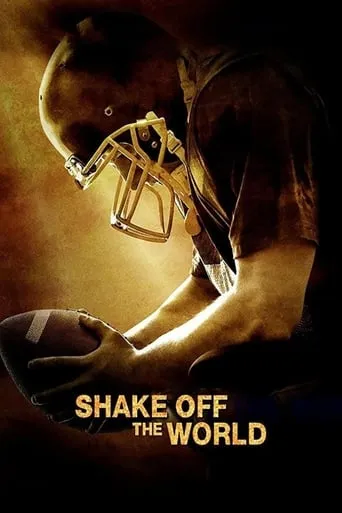Shake Off the World movie poster - Rated 5.3/10