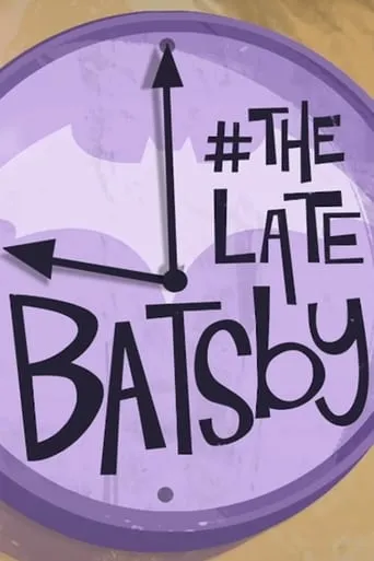 The Late Batsby movie poster - Rated 6.1/10