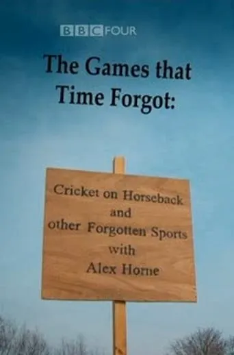 The Games That Time Forgot: Cricket on Horseback and Other Forgotten Sports movie poster - Entertainment content