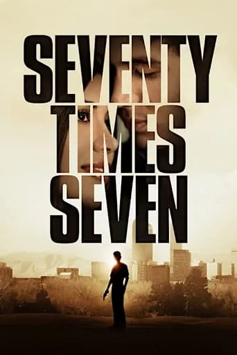 Seventy Times Seven movie poster - Rated 10/10