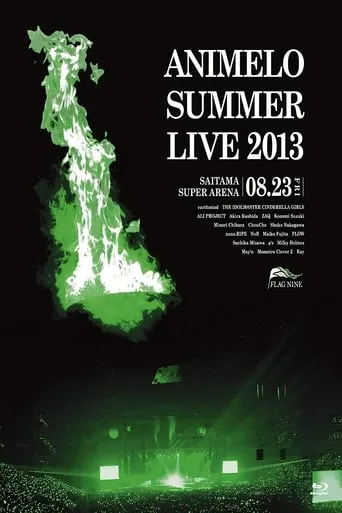 Animelo Summer Live 2013 -FLAG NINE- 8.23 movie poster - Entertainment content