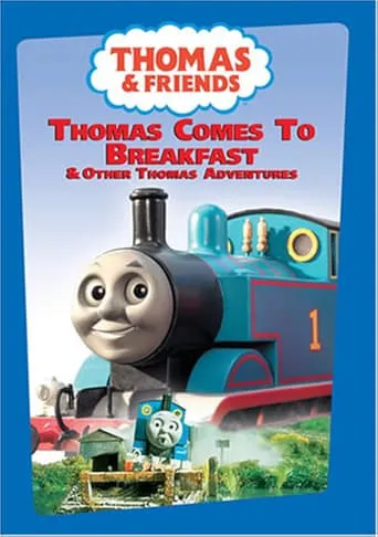 Thomas & Friends: Thomas Comes To Breakfast & Other Thomas Adventures movie poster - Rated 10/10