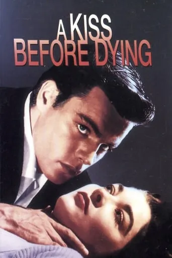 A Kiss Before Dying movie poster - Rated 6.231/10