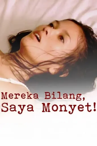 Mereka Bilang, Saya Monyet! movie poster - Entertainment content