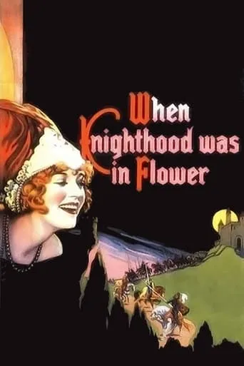 When Knighthood Was in Flower movie poster - Rated 5.7/10