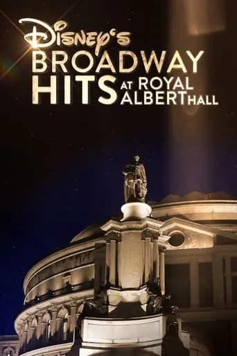 Disney's Broadway Hits at London's Royal Albert Hall movie poster - Rated 7.9/10