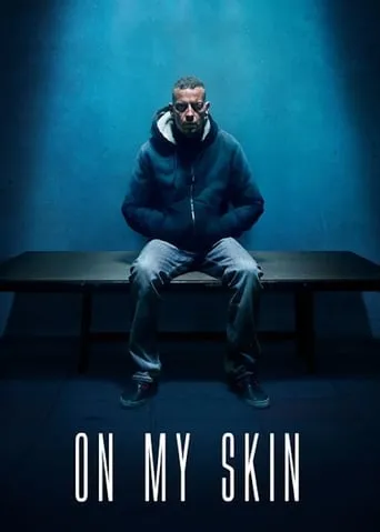 On My Skin movie poster - Rated 8.045/10