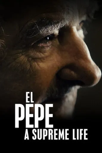 El Pepe: A Supreme Life movie poster - Rated 7.4/10