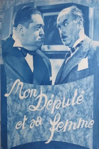 Mon député et sa femme movie poster - Entertainment content