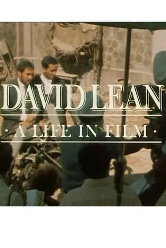 David Lean: A Life in Film movie poster - Rated 6/10