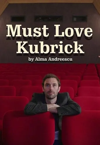 Must Love Kubrick movie poster - Rated 6.2/10