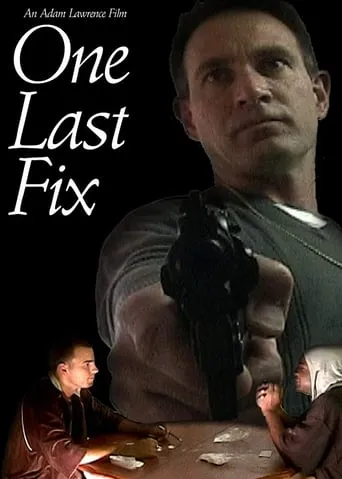 One Last Fix movie poster - Entertainment content