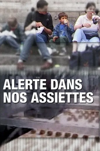 Alerte dans nos assiettes movie poster - Rated 10/10