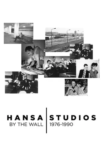 Hansa Studios: By the Wall 1976-90 movie poster - Rated 7.6/10