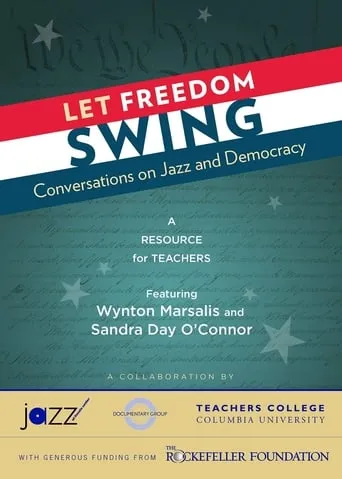 Let Freedom Swing: Conversations on Jazz and Democracy movie poster - Entertainment content