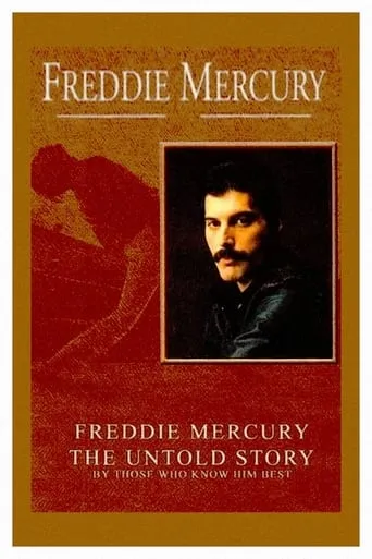 Freddie Mercury: The Untold Story movie poster - Rated 7.7/10
