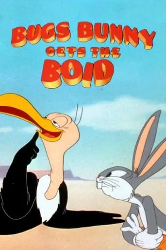 Bugs Bunny Gets the Boid movie poster - Rated 6.8/10