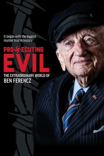 Prosecuting Evil: The Extraordinary World of Ben Ferencz movie poster - Rated 6.3/10