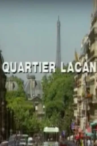 Quartier Lacan movie poster - Entertainment content