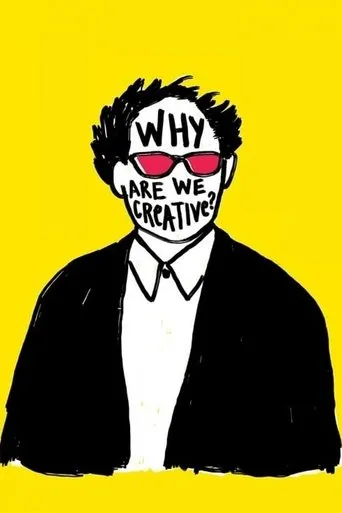 Why Are We Creative? movie poster - Rated 7.6/10
