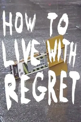 How to Live with Regret movie poster - Rated 7/10
