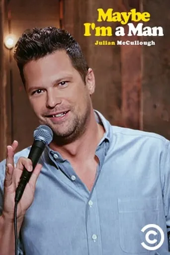 Julian McCullough: Maybe I'm a Man movie poster - Rated 7/10