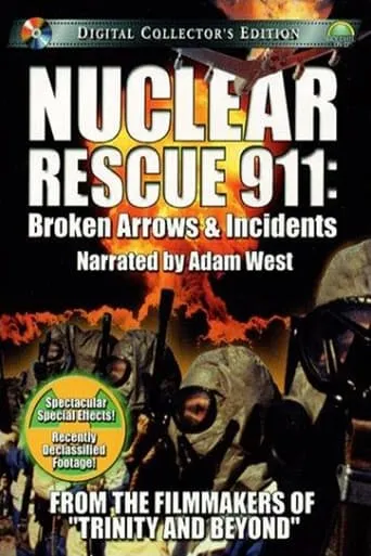 Nuclear Rescue 911: Broken Arrows & Incidents movie poster - Rated 3.8/10