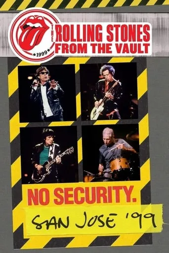 The Rolling Stones: From the Vault - No Security. San Jose ’99 movie poster - Rated 8.5/10