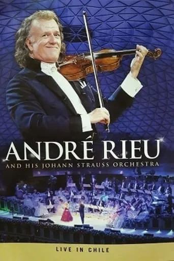 André Rieu - Live in Chile movie poster - Rated 9.5/10