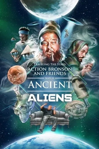 Traveling the Stars: Ancient Aliens with Action Bronson and Friends - 420 Special movie poster - Rated 6.8/10