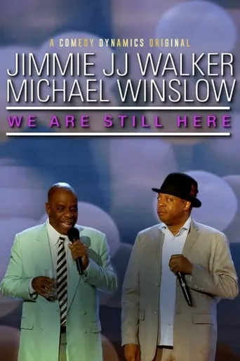 Jimmie JJ Walker & Michael Winslow: We Are Still Here movie poster - Entertainment content