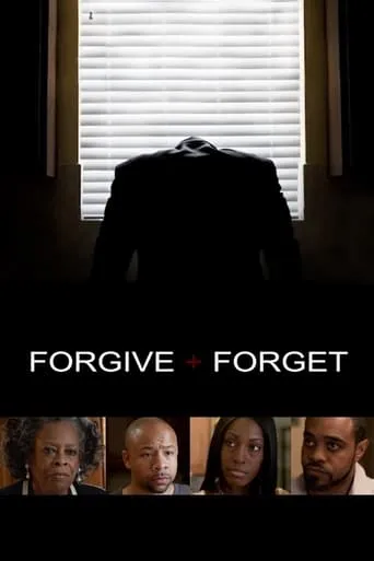 Forgive and Forget movie poster - Entertainment content