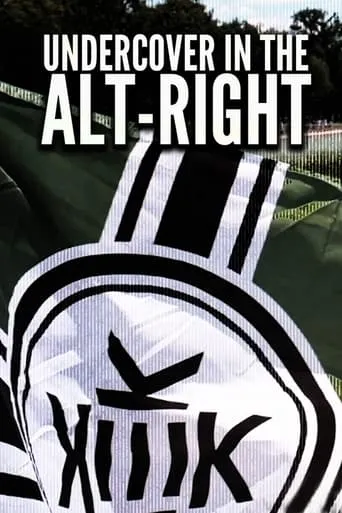 Undercover in the Alt-Right movie poster - Rated 7.9/10