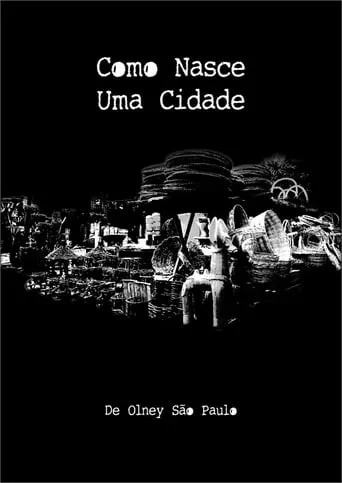 Como Nasce uma Cidade movie poster - Entertainment content