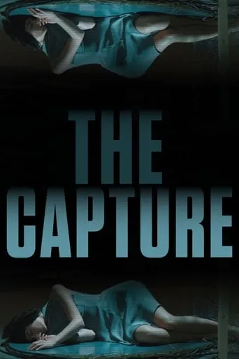The Capture movie poster - Rated 5.3/10