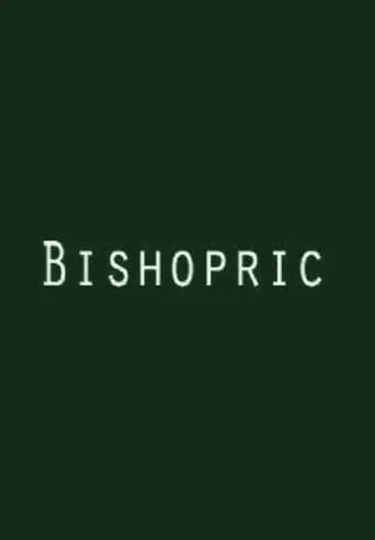Bishopric movie poster - Entertainment content