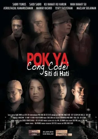 Pok Ya Cong Codei: Siti Di Hati movie poster - Rated 8/10