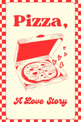 Pizza: A Love Story movie poster - Rated 7/10