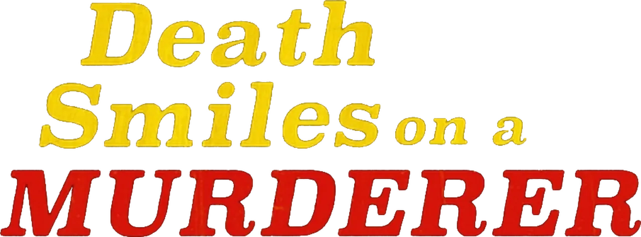 Death Smiles on a Murderer