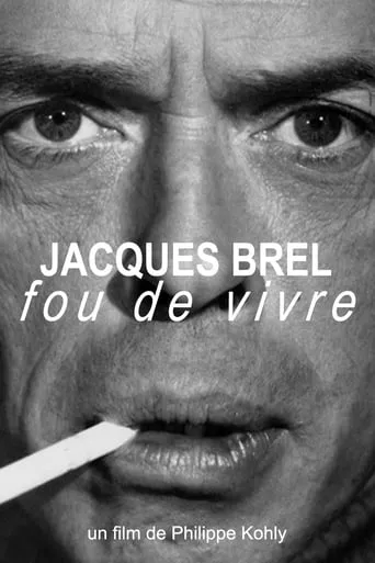 Jacques Brel, fou de vivre movie poster - Rated 7.7/10