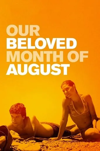 Our Beloved Month of August movie poster - Rated 6.8/10